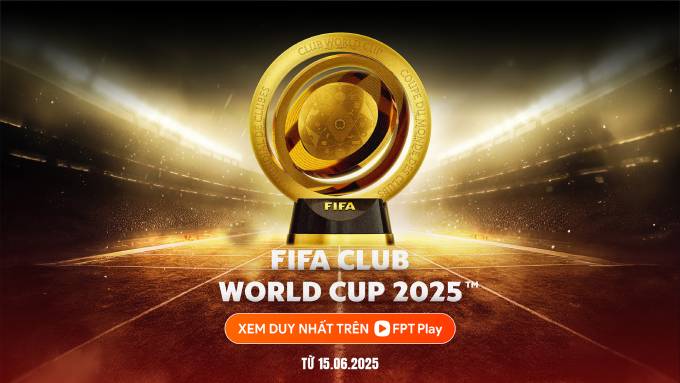 FPT Play là đơn vị duy nhất trong nước sở hữu bản quyền phát sóng - truyền thông giải FIFA Club World Cup 2025™ tại Việt Nam (Ảnh: FPT Play)