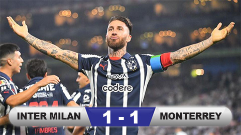 Kết quả Inter Milan 1-1 Monterrey: Thất vọng Nerazzurri Kết quả Inter Milan 1-1 Monterrey: Thất vọng Nerazzurri