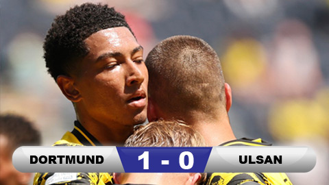 Kết quả Dortmund 1-0 Ulsan: Dortmund vào vòng 1/8 Club World Cup Kết quả Dortmund 1-0 Ulsan: Dortmund vào vòng 1/8 Club World Cup