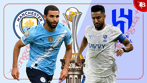 Nhận định bóng đá Man City vs Al Hilal, 08h00 ngày 1/7: Tiếp đà hồi sinh Nhận định bóng đá Man City vs Al Hilal, 08h00 ngày 1/7: Tiếp đà hồi sinh