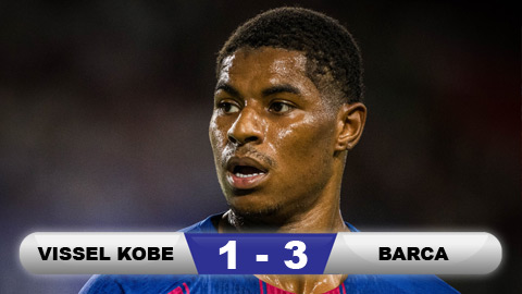 Kết quả Vissel Kobe 1-3 Barca: Rashford có chiến thắng đầu tiên với Barca