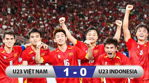 Kết quả U23 Indonesia 0-1 U23 Việt Nam: 'Nhà vua trẻ' Đông Nam Á là đây!
