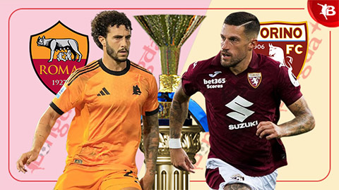Nhận định bóng đá Roma vs Torino, 17h30 ngày 14/9: Làm mồi cho Sói  Nhận định bóng đá Roma vs Torino, 17h30 ngày 14/9: Làm mồi cho Sói