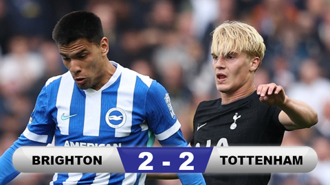  Kết quả Brighton 2-2 Tottenham: Bàn phản lưới đau đớn
