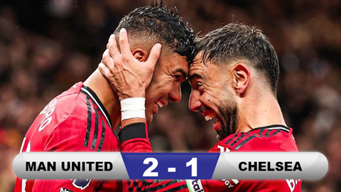 Kết quả MU 2-1 Chelsea: Quỷ đỏ lại thắng nhọc Kết quả MU 2-1 Chelsea: Quỷ đỏ lại thắng nhọc