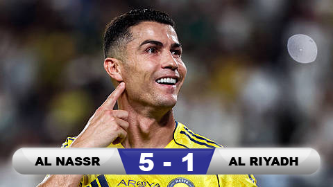 Kết quả Al Nassr 5-1 Al Riyadh: 3 điểm dễ dàng cho chủ nhà  Kết quả Al Nassr 5-1 Al Riyadh: 3 điểm dễ dàng cho chủ nhà