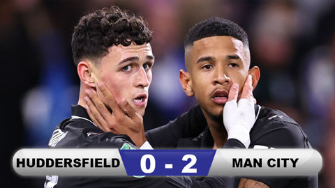 Kết quả Huddersfield 0-2 Man City: Foden tiếp tục thăng hoa  Kết quả Huddersfield 0-2 Man City: Foden tiếp tục thăng hoa