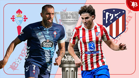 Nhận định bóng đá Celta Vigo vs Atletico, 02h00 ngày 6/10: Không thể ngăn cản  Nhận định bóng đá Celta Vigo vs Atletico, 02h00 ngày 6/10: Không thể ngăn cản