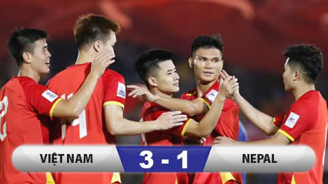 Kết quả Việt Nam 3-1 Nepal: Chiến thắng áp đảo  Kết quả Việt Nam 3-1 Nepal: Chiến thắng áp đảo