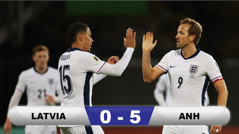 Kết quả Latvia 0-5 Anh: Tam sư chính thức giành vé World Cup 2026  Kết quả Latvia 0-5 Anh: Tam sư chính thức giành vé World Cup 2026
