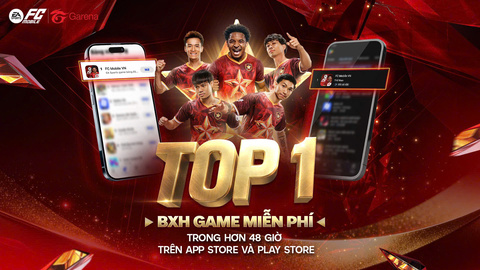 EA SPORTS™ FC Mobile Việt Nam khẳng định vị thế: Đạt TOP 1 App Store và Google Play chỉ sau hơn 48 giờ ra mắt  EA SPORTS™ FC Mobile Việt Nam khẳng định vị thế: Đạt TOP 1 App Store và Google Play chỉ sau hơn 48 giờ ra mắt