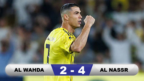  Kết quả Al Wahda 2-4 Al Nassr: Ronaldo mở điểm, đại tiệc 6 bàn