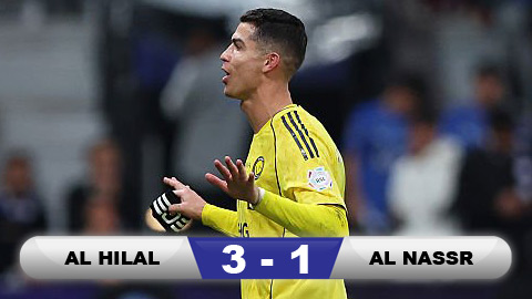 Kết quả Al Hilal 3-1 Al Nassr: Al Nassr lại thua ở Saudi League