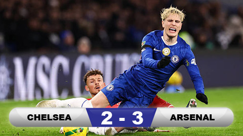  Kết quả Chelsea 2-3 Arsenal: Pháo thủ vượt khó ở Stamford Bridge
