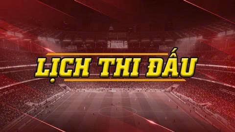 Lịch thi đấu bóng đá hôm nay, ngày 30/1