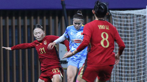 Kết quả ĐT nữ Trung Quốc 2-0 ĐT nữ Việt Nam: Cọ xát trước giải châu Á