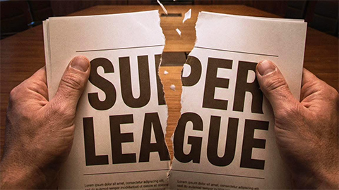 Dự án Super League chính thức 'khai tử'