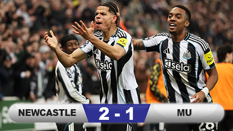  Kết quả Newcastle 2-1 MU: Quỷ đỏ thua đau phút bù giờ