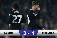 Kết quả Leeds 3-1 Chelsea: Tan tác The Blues