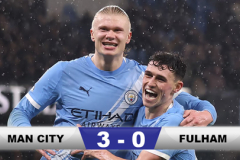 Kết quả Man City 3-0 Fulham: Man xanh tạm kém Arsenal 3 điểm